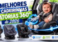 5 Melhores Cadeirinhas Giratórias 360° de 2026: Testadas com Cronômetro e Aprovadas por Pais