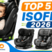 Top 5 Melhores Cadeirinhas Isofix 2026: Testadas, Avaliadas e Aprovadas